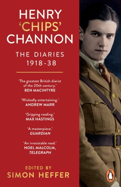 Henry ''Chips'' Channon: The Diaries (Volume 1): 1918-38
