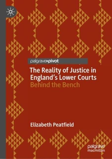 The Reality of Justice in England’s Lower Courts