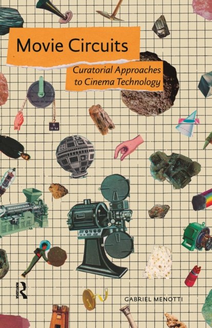 Movie Circuits – Curatorial Approaches to Cinema Technology