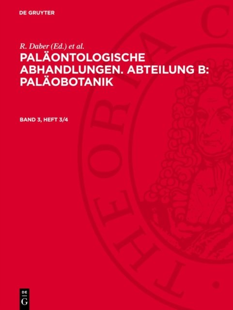 Palaontologische Abhandlungen. Abteilung B: Palaobotanik. Band 3, Heft 3/4