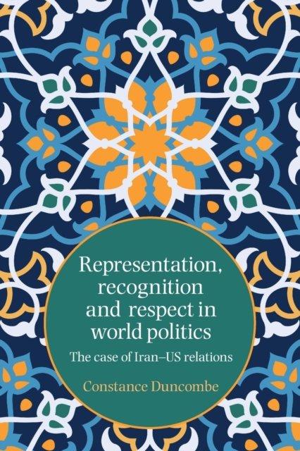 Representation, Recognition and Respect in World Politics