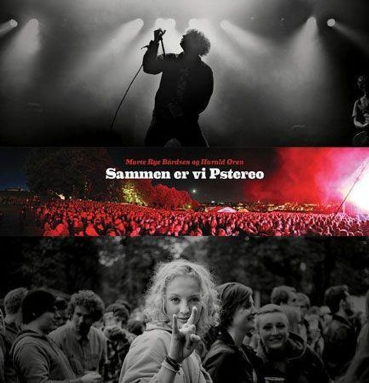Sammen er vi Pstereo - fem år på festival