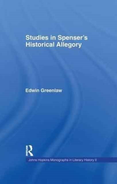 Studies in Spenser''s Historical Allegory