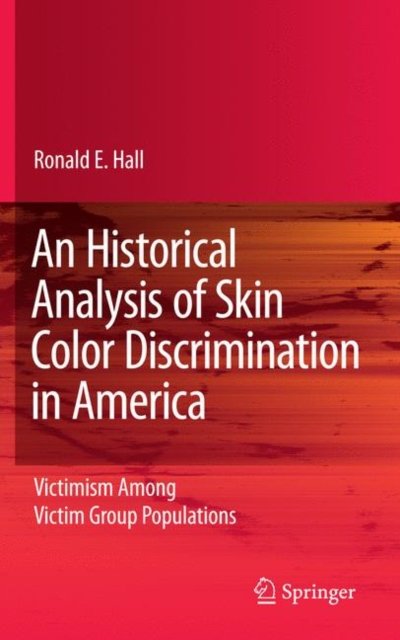 An Historical Analysis of Skin Color Discrimination in America