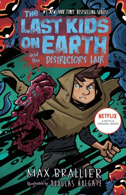 The Last Kids on Earth and the Destructor''s Lair