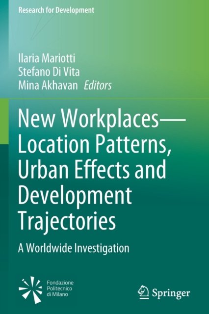 New Workplaces—Location Patterns, Urban Effects and Development Trajectories