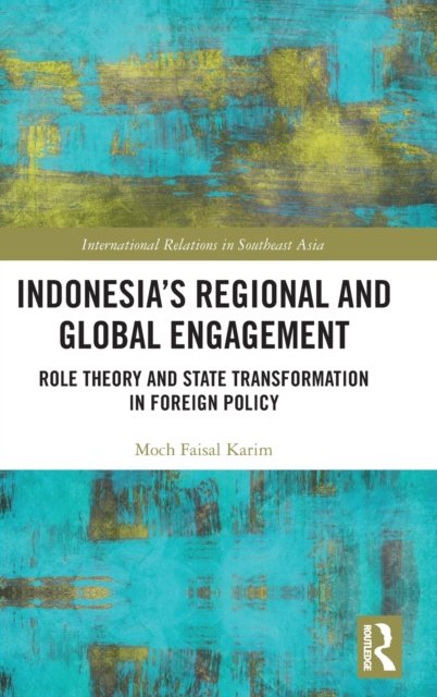 Indonesia''s Regional and Global Engagement