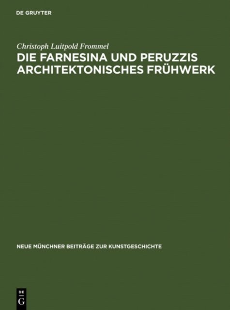 Die Farnesina und Peruzzis architektonisches Fruhwerk