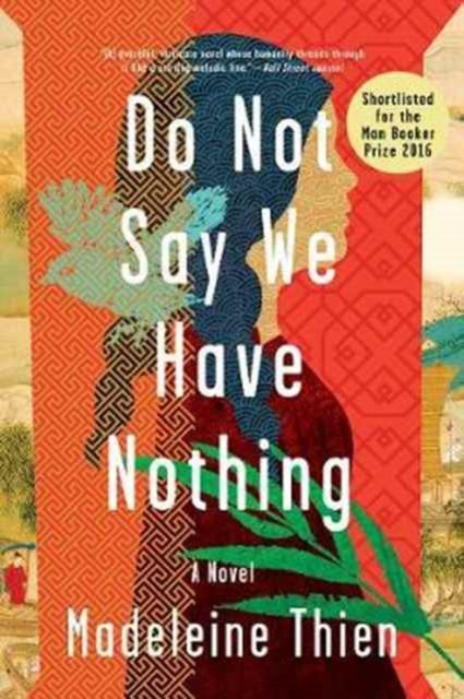 Do Not Say We Have Nothing – A Novel