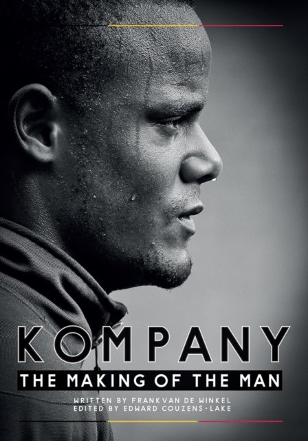 Kompany - The Making Of the Man
