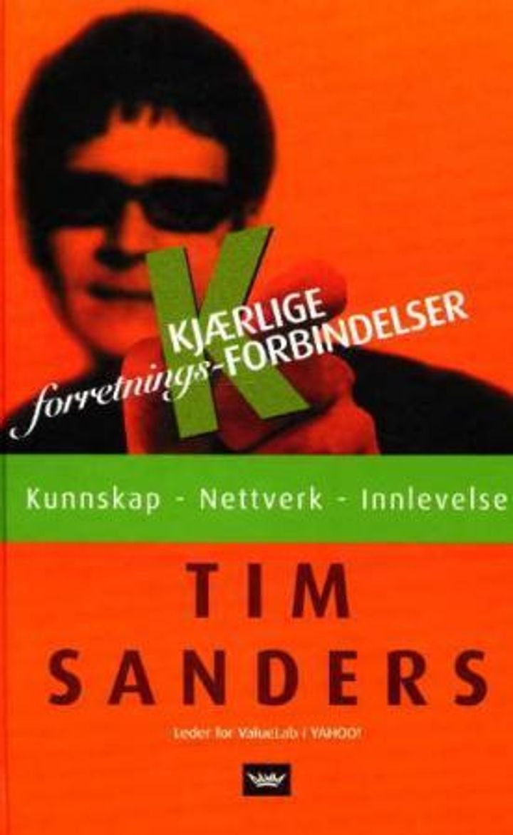 Kjærlige forretningsforbindelser - kunnskap, nettverk, innlevelse