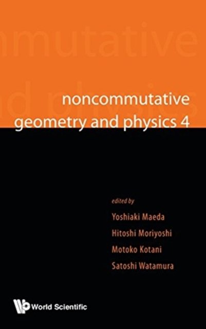 Noncommutative Geometry and Physics 4