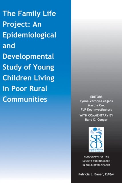 The Family Life Project – An Epidemiological and Developmental Study of Young Children Living in Poor Rural Communities