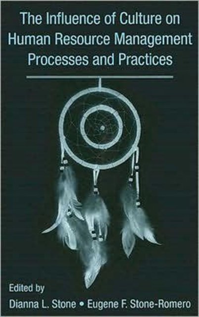 Influence Of Culture On Human Resource Management Processes And Practices