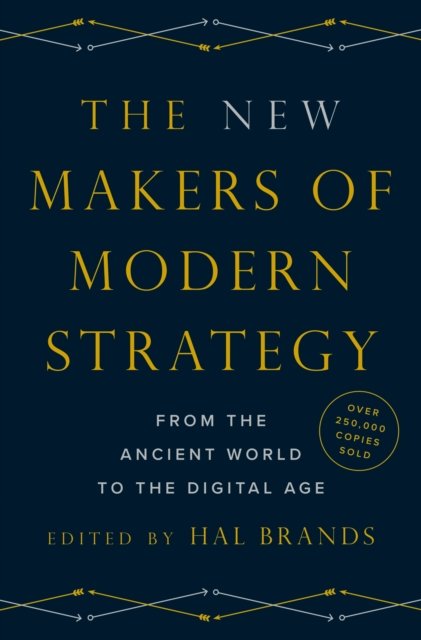The New Makers of Modern Strategy – From the Ancient World to the Digital Age