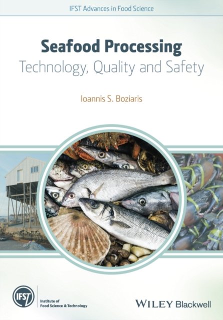 Seafood Processing – Technology, Quality and Safety