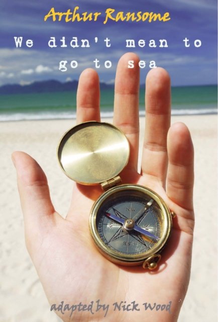 We Didn''t Mean to Go to Sea