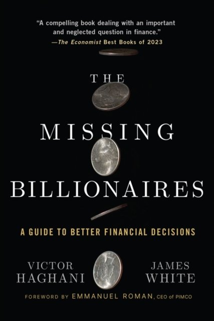 The Missing Billionaires – A Guide to Better Financial Decisions
