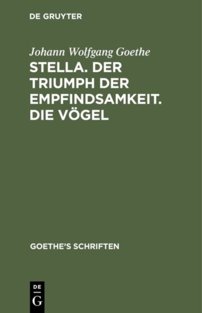 [Stella. Der Triumph Der Empfindsamkeit. Die Vogel]