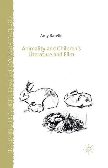 Animality and Children''s Literature and Film