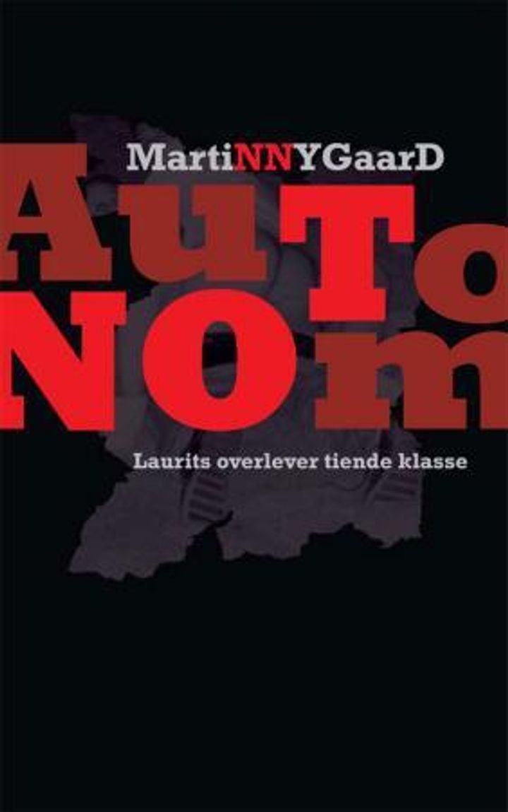 Autonom - Laurits overlever tiende klasse : roman