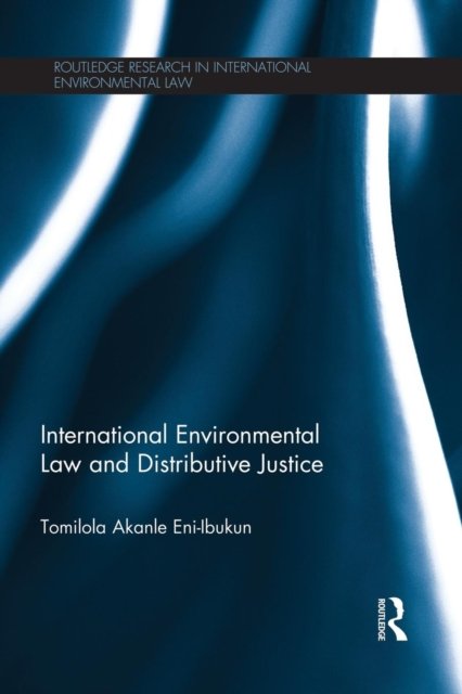 International Environmental Law and Distributive Justice