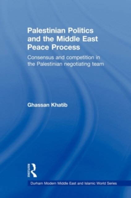 Palestinian Politics and the Middle East Peace Process