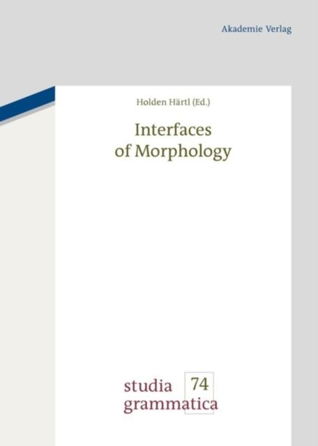 Interfaces of Morphology
