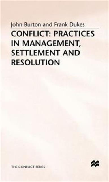 Conflict: Practices in Management, Settlement and Resolution