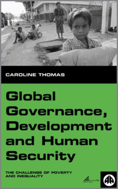 Global Governance, Development and Human Securit – The Challenge of Poverty and Inequality