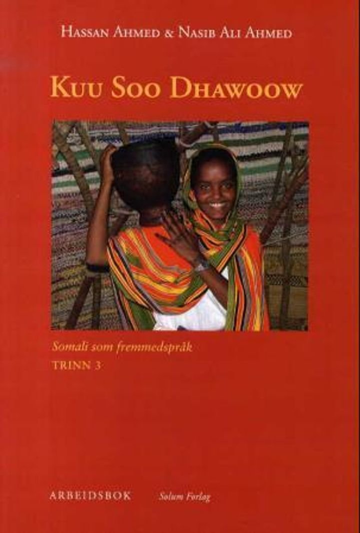 Kuu soo dhawoow - somali som fremmedspråk : arbeidsbok, trinn 3