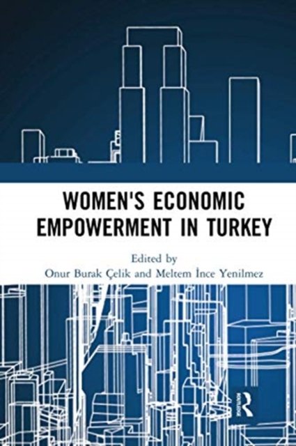 Women''s Economic Empowerment in Turkey