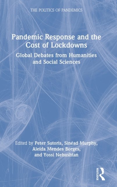 Pandemic Response and the Cost of Lockdowns