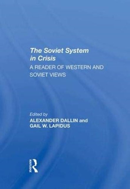 The Soviet System In Crisis