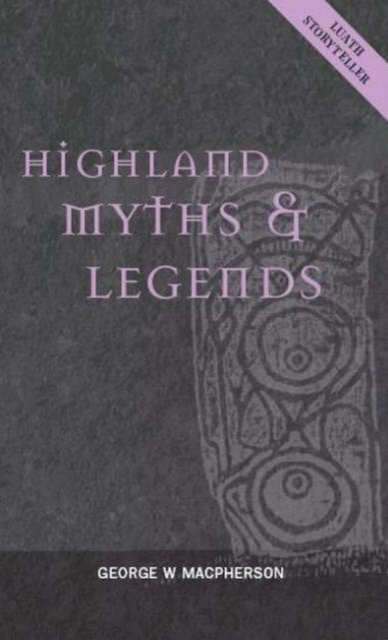 Highland Myths & Legends