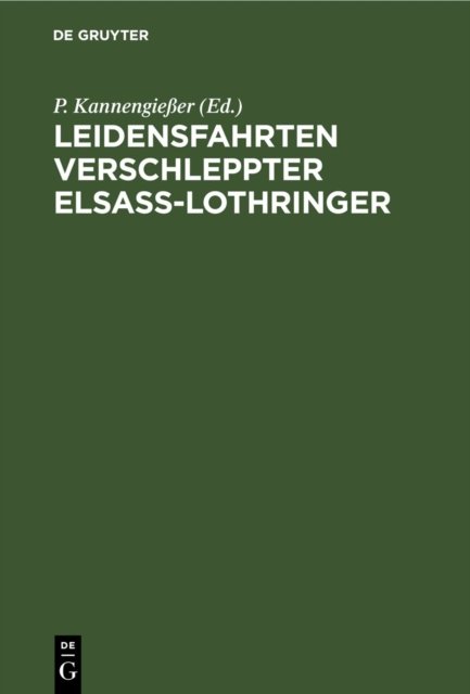Leidensfahrten Verschleppter Elsaß-Lothringer