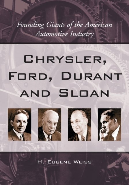 Chrysler, Ford, Durant and Sloan