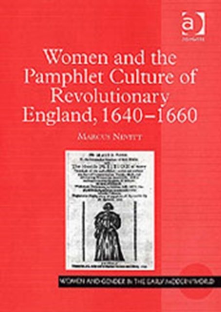 Women and the Pamphlet Culture of Revolutionary England, 1640-1660