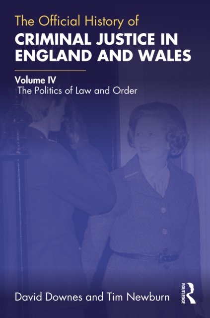 The Official History of Criminal Justice in England and Wales