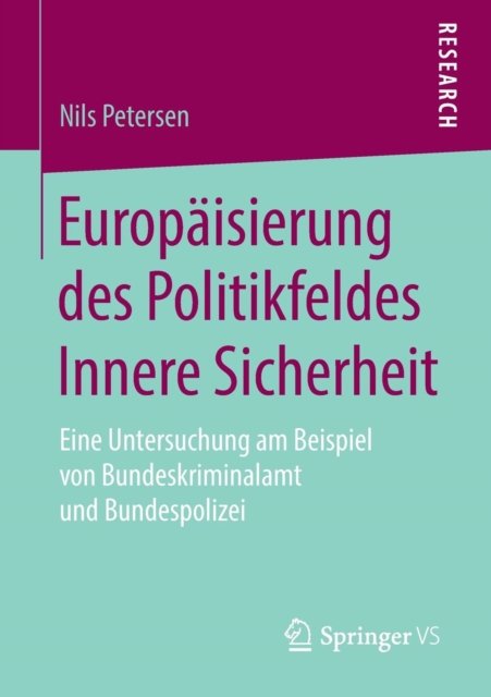 Europaisierung des Politikfeldes Innere Sicherheit