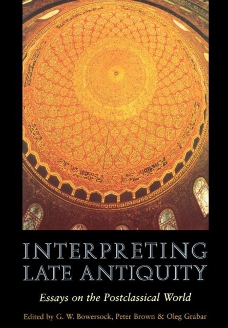 Interpreting Late Antiquity