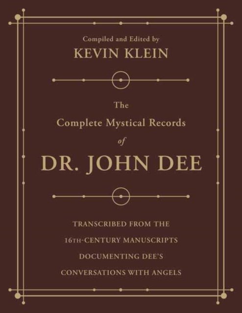 The Complete Mystical Records of Dr. John Dee (3-volume set)