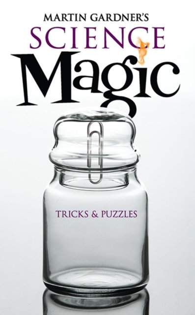 Martin Gardner''s Science Magic