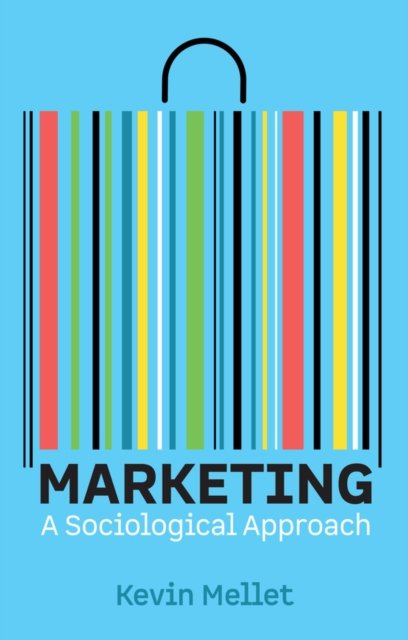 Marketing – A Sociological Approach