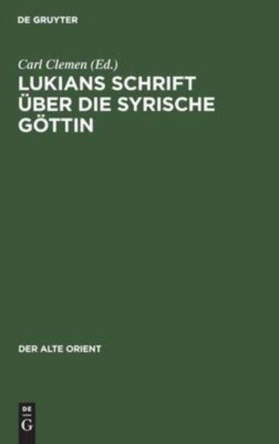 Lukians Schrift Uber Die Syrische Gottin
