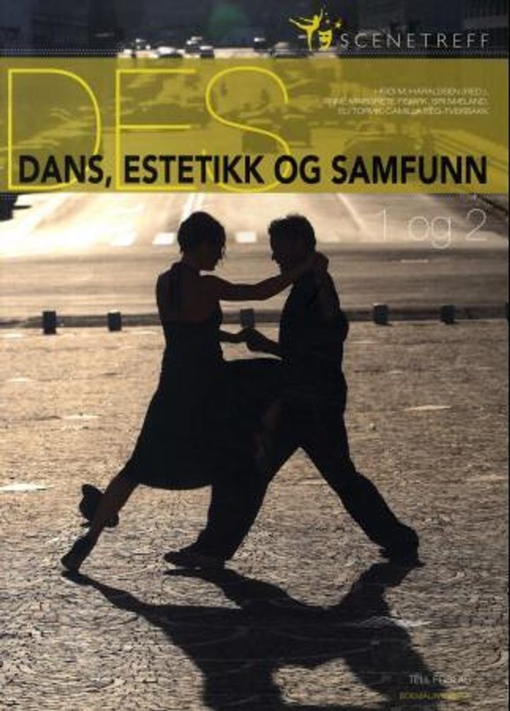 Dans, estetikk og samfunn - 1 og 2 : scenetreff
