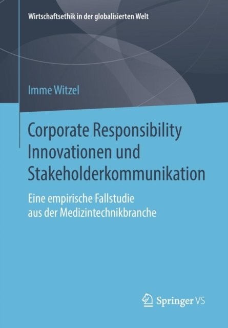 Corporate Responsibility Innovationen und Stakeholderkommunikation