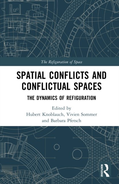 Spatial Conflicts and Conflictual Spaces