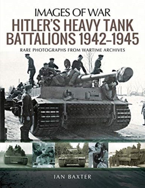 Hitler''s Heavy Tank Battalions 1942?1945