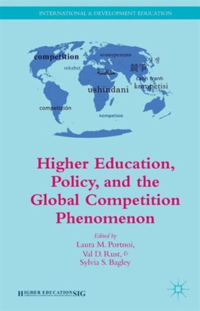 Higher Education, Policy, and the Global Competition Phenomenon